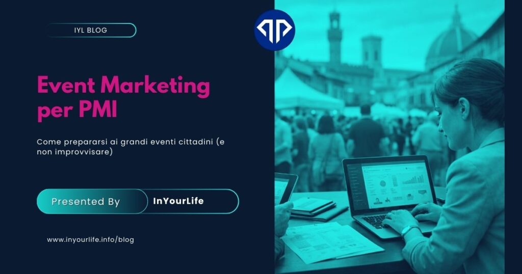 Scena urbana a Firenze durante un evento cittadino con persone che utilizzano smartphone e laptop, a rappresentare le opportunità di event marketing per le PMI e la preparazione strategica prima dei grandi eventi. Cover dell’articolo “Event Marketing per PMI: come prepararsi ai grandi eventi cittadini (e non improvvisare)”. InYourLife Web Agency Firenze – Specializzata dal 1999 in Siti Web, E-Commerce, Domini e Hosting, Branding, SEO, Social Media, campagne PR, Campagne ADS Google e Meta. Scopri di più su inyourlife.info